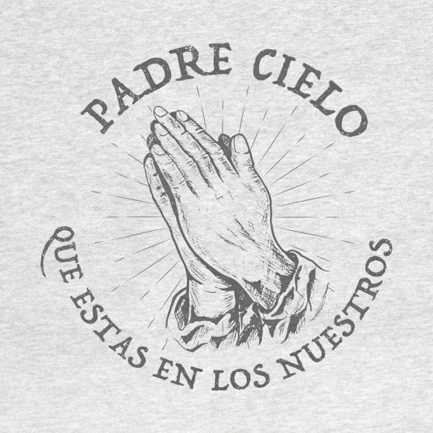 Padre Cielo Que Estas en Los Nuestros - Padre Nuestro by verde